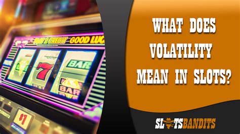what is volatility on slots|Understanding Slot Machine Volatility: Low vs. High Volatility Slots.